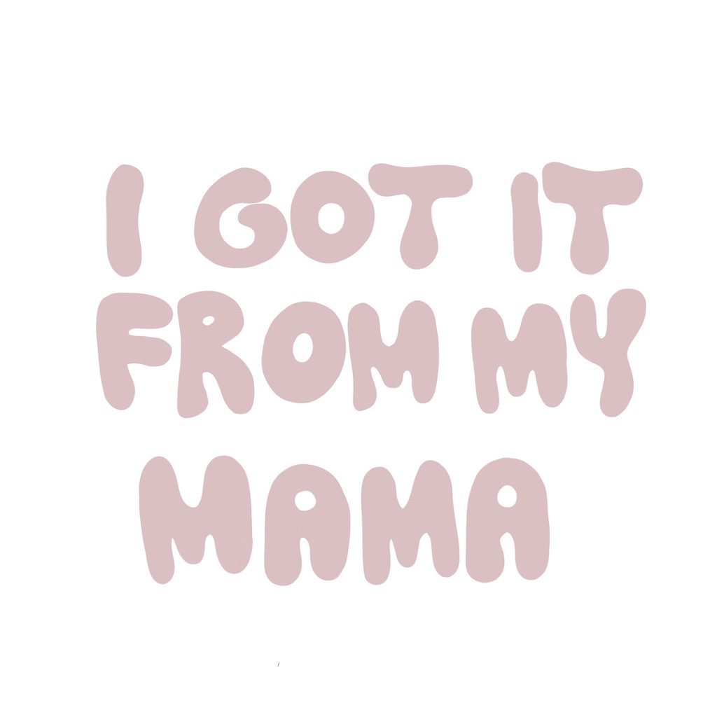 I Got It From My Mama Set